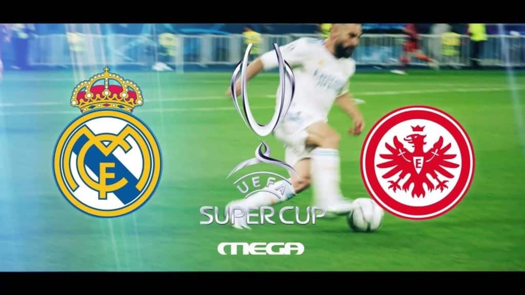 Super Cup: Ρεάλ Μαδρίτης – Άιντραχτ Φρανκφούρτης απόψε στις 22.00 στο MEGA