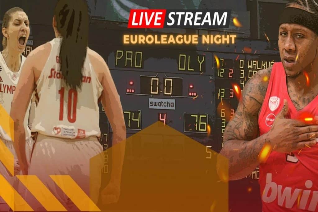 «Euroleague Night..» | Live streaming • «Διπλό» πάρτι στον Πελάτη, πονάει η απουσία του Φάρου!